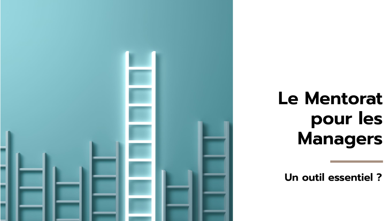 Le Mentorat pour les Managers - Un outil essentiel ?